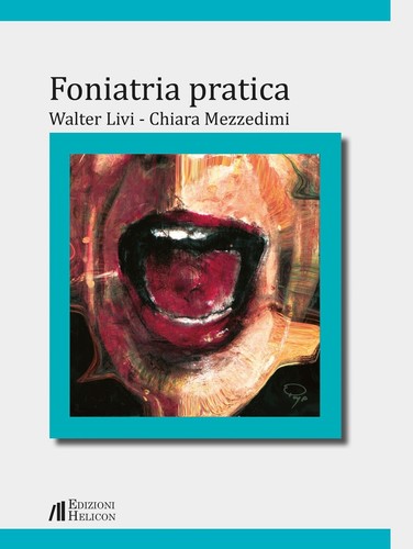 Foniatria pratica helicon - foniatria,