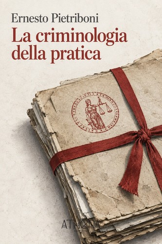 Criminologia della pratica - criminologia,
