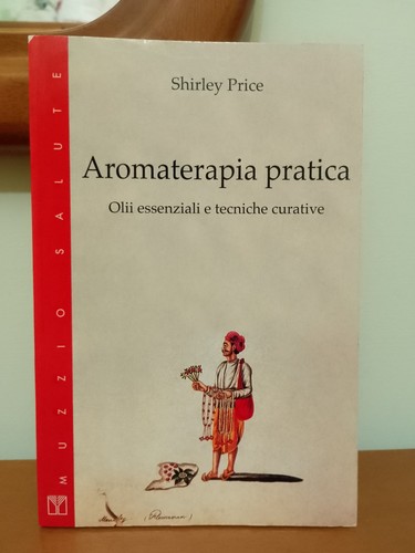 Aromaterapia pratica olii - aromaterapia,