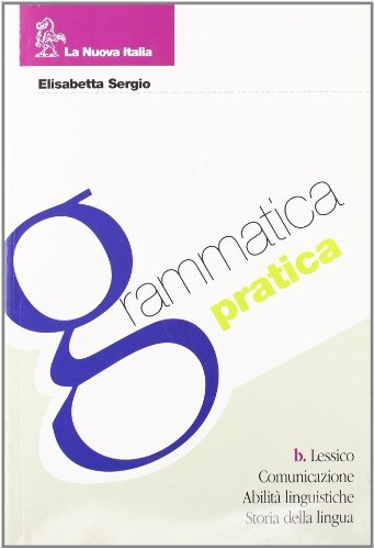 Grammatica pratica lessico - grammatica,